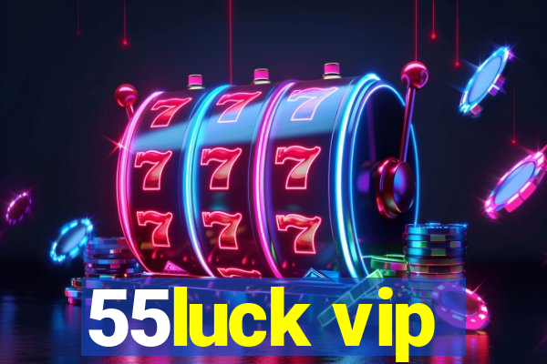 55luck vip